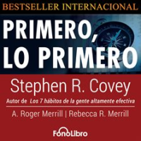 Primero lo primero by Covey, Stephen R